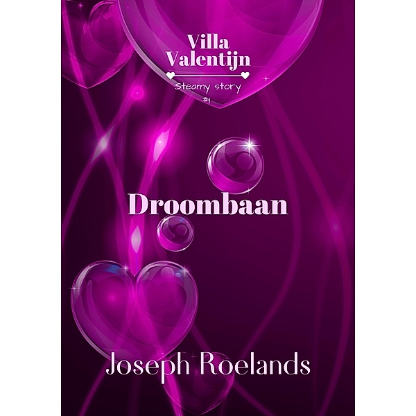 Droombaan (Villa Valentijn, #1) / Villa Valentijn, Joseph Roelands