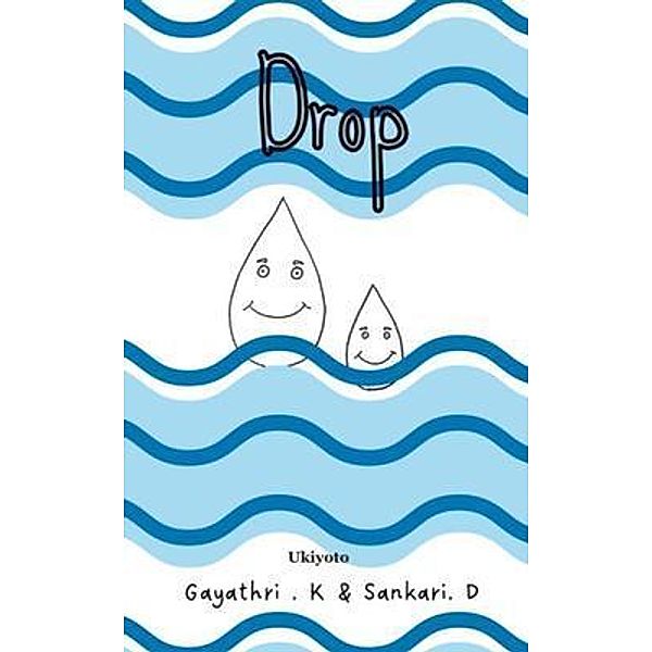 Drop, K. Gayathri