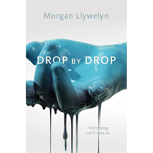 Drop by Drop / Step by Step Bd.1, Morgan Llywelyn
