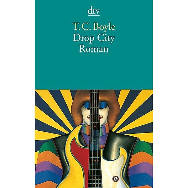 Drop City, T. C. Boyle