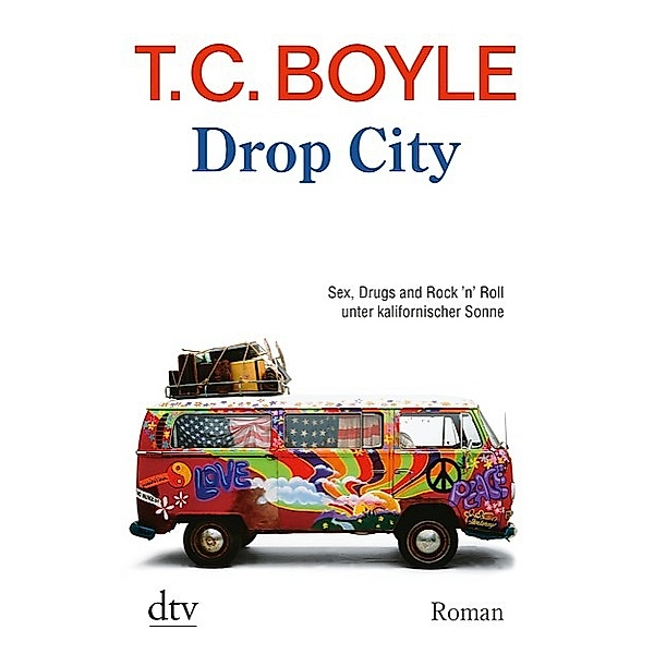 Drop City, T. C. Boyle
