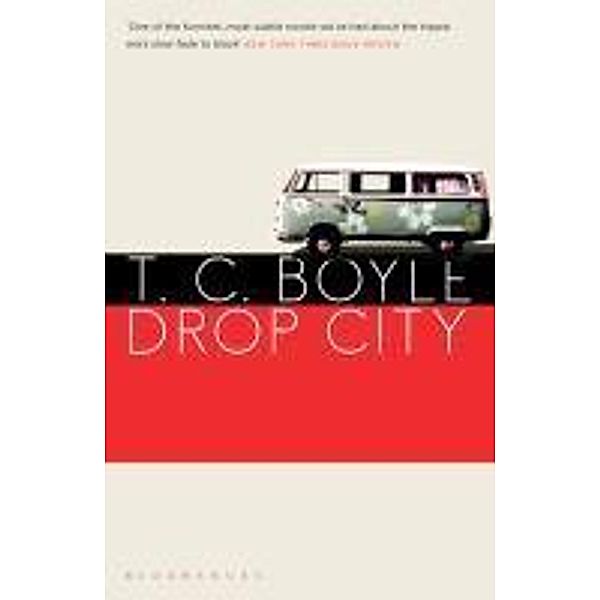 Drop City, T. C. Boyle