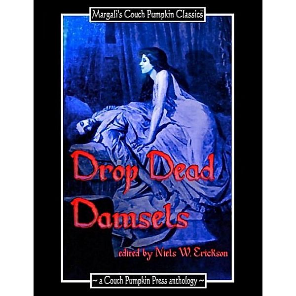 Drop Dead Damsels, N. W. Erickson