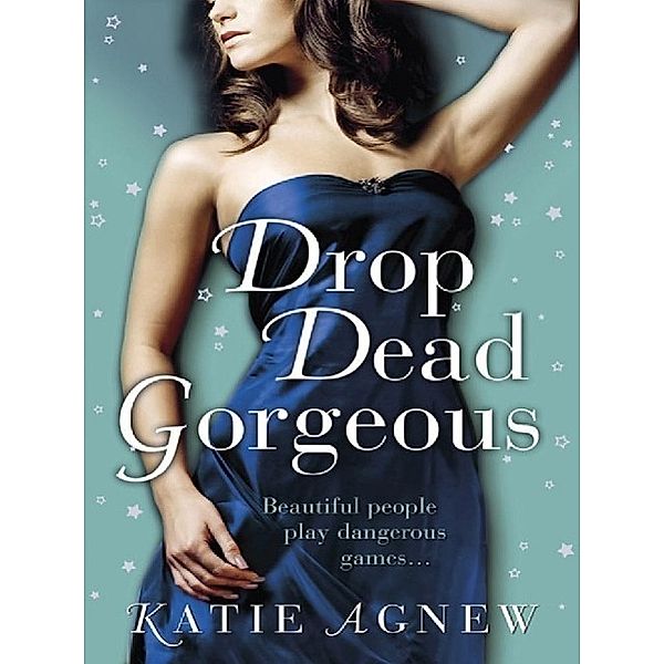 Drop Dead Gorgeous, Katie Agnew