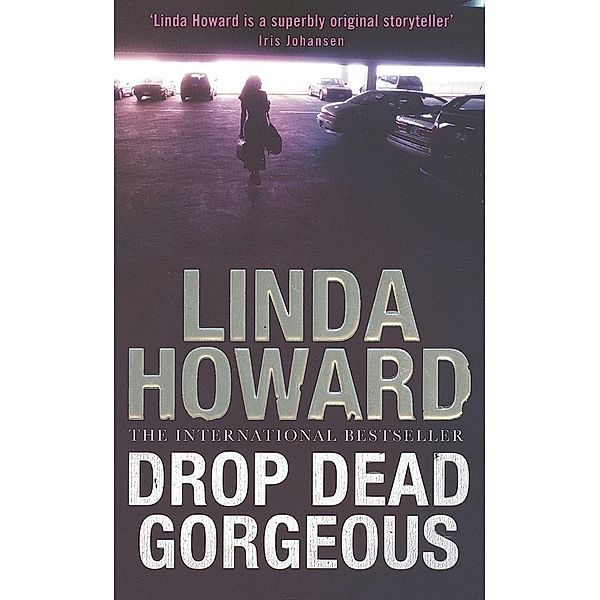 Drop Dead Gorgeous / Blair Mallory Bd.2, Linda Howard