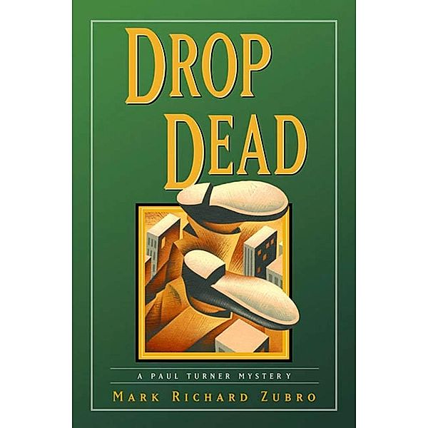 Drop Dead / Paul Turner Mysteries Bd.5, Mark Richard Zubro