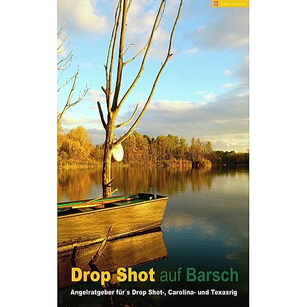 Drop Shot auf Barsch, Tobias Hoffmann