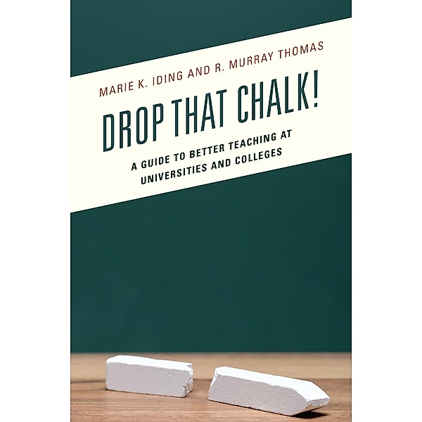 Drop That Chalk!, Marie K. Iding, R. Murray Thomas