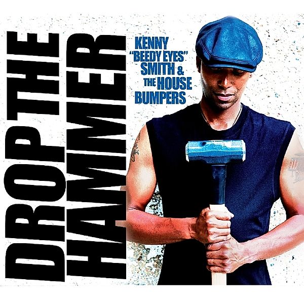 Drop The Hammer, Kenny-Beedy Eyes- Smith