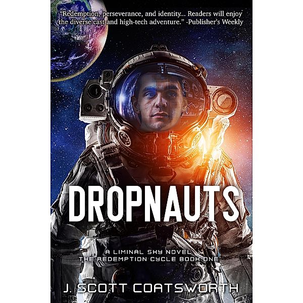 Dropnauts (Liminal Sky: Redemption Cycle, #1) / Liminal Sky: Redemption Cycle, J. Scott Coatsworth