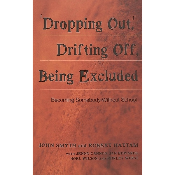 'Dropping Out', Drifting Off, Being Excluded, John Smyth, Robert Hattam
