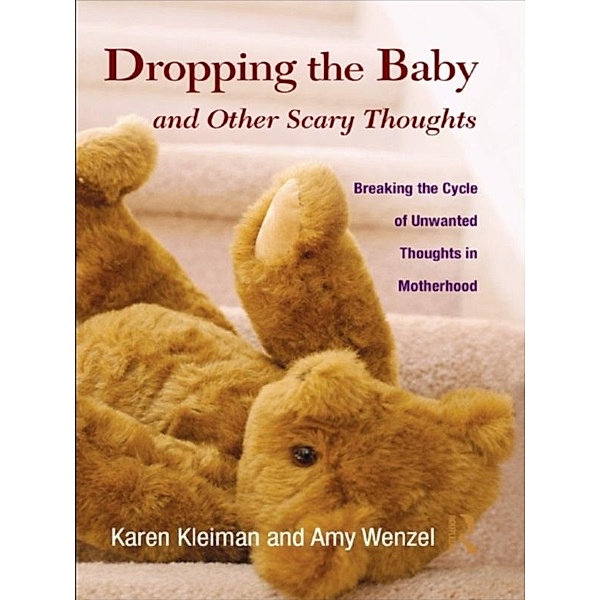 Dropping the Baby and Other Scary Thoughts, Karen Kleiman, Amy Wenzel
