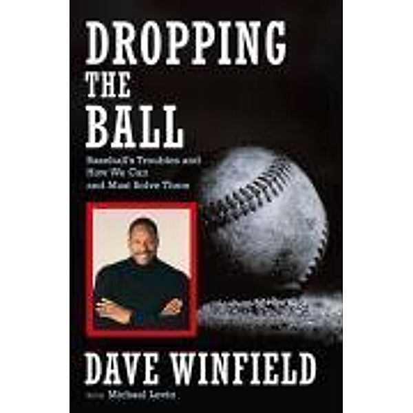 Dropping the Ball, Dave Winfield