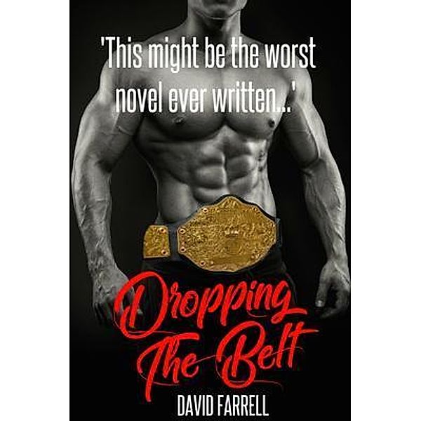 Dropping the Belt / David Farrell, David Farrell