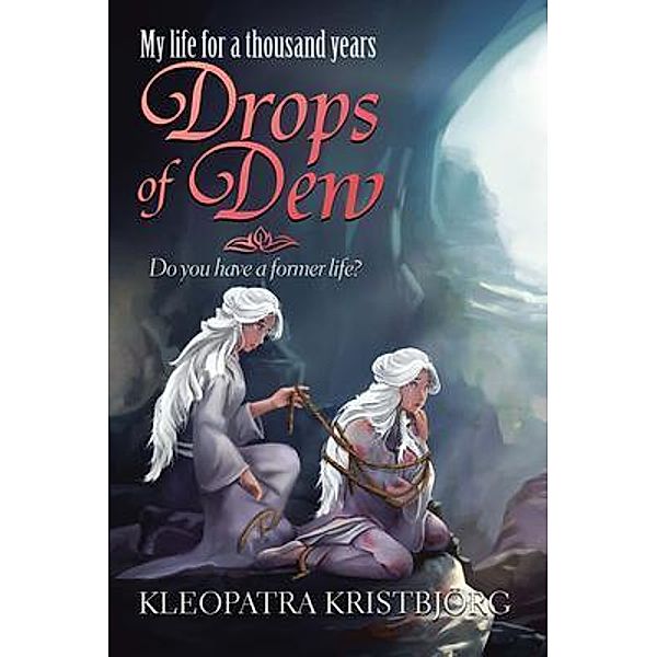 Drops of Dew / West Point Print and Media LLC, Kleopatra Kristbjörg