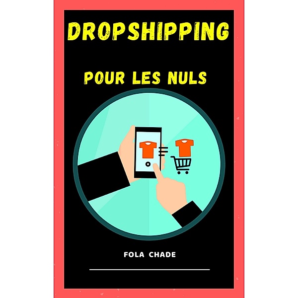 Dropshipping Pour Les Nuls, Fola Chade
