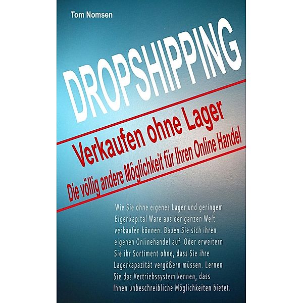 Dropshipping - Verkaufen ohne Lager, Tom Nomsen