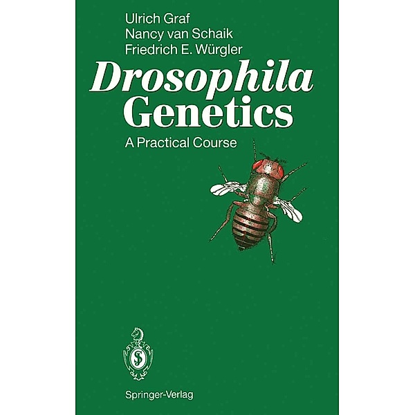 Drosophila Genetics, Ulrich Graf, Nancy van Schaik, Friedrich E. Würgler