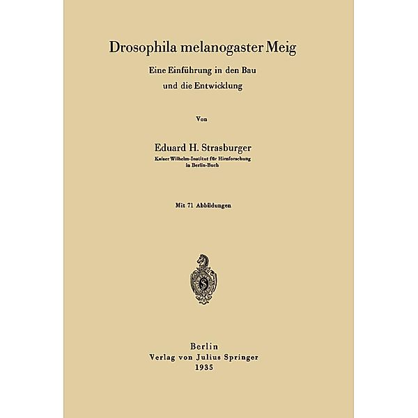 Drosophila melanogaster Meig, Eduard H. Strasburger
