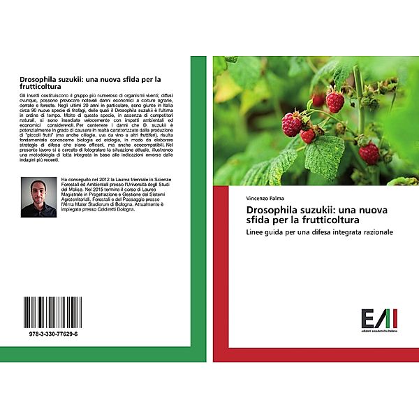Drosophila suzukii: una nuova sfida per la frutticoltura, Vincenzo Palma