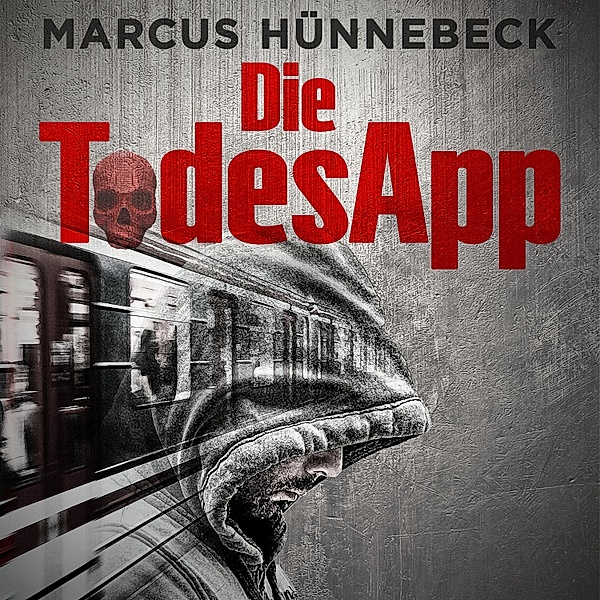 Drosten und Sommer - 4 - Die TodesApp, Marcus Hünnebeck