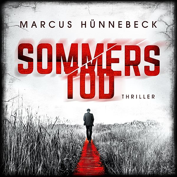 Drosten und Sommer - 7 - Sommers Tod, Marcus Hünnebeck