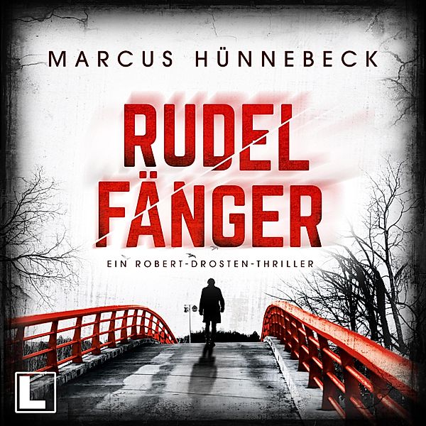 Drosten und Sommer - 9 - Rudelfänger, Marcus Hünnebeck