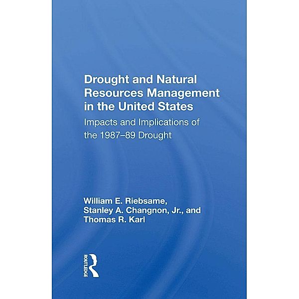 Drought and Natural Resources Management in the United States, William E. Riebsame
