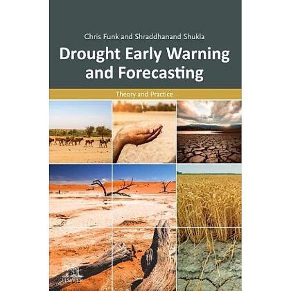 Drought Early Warning and Forecasting, Chris Funk, Shraddhanand Shukla