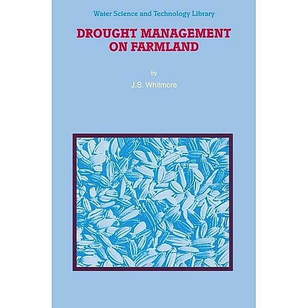 Drought Management on Farmland / Water Science and Technology Library Bd.35, Joan Sydney Whitmore