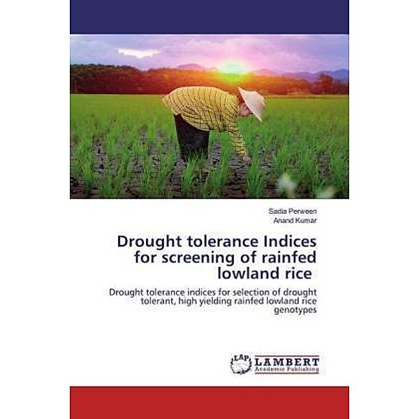 Drought tolerance Indices for screening of rainfed lowland rice, Sadia Perween, Anand Kumar