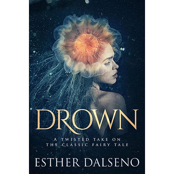 Drown, Esther Dalseno