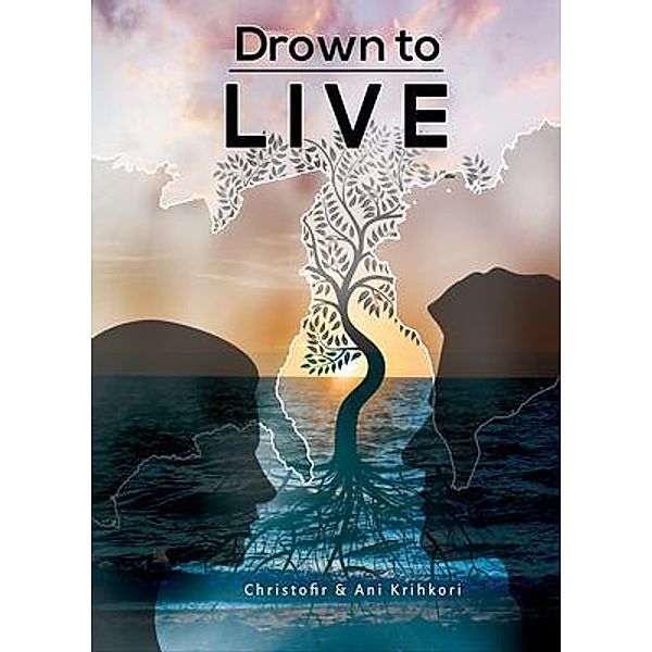 Drown to Live, Christofir & Ani Krihkori