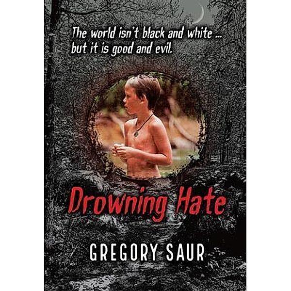 Drowning Hate, Gregory Saur