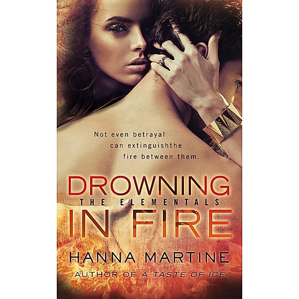 Drowning in Fire / The Elementals Bd.3, Hanna Martine