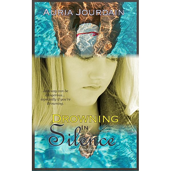 Drowning in Silence (The Northwoods Trilogy, #0) / The Northwoods Trilogy, Auria Jourdain