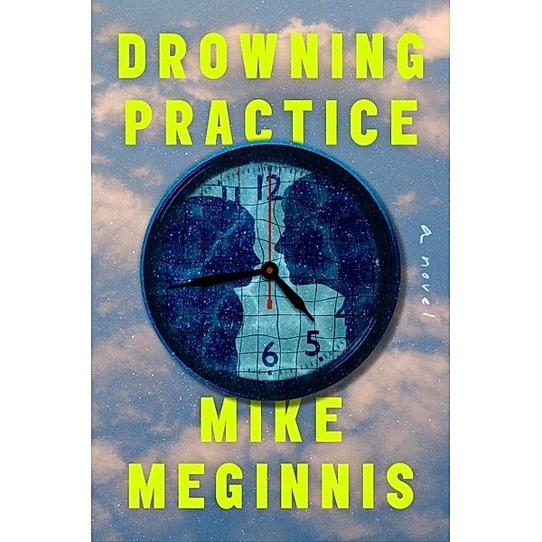 Drowning Practice, Mike Meginnis