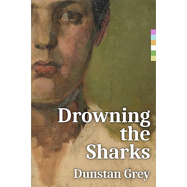 Drowning the Sharks, Dunstan Grey