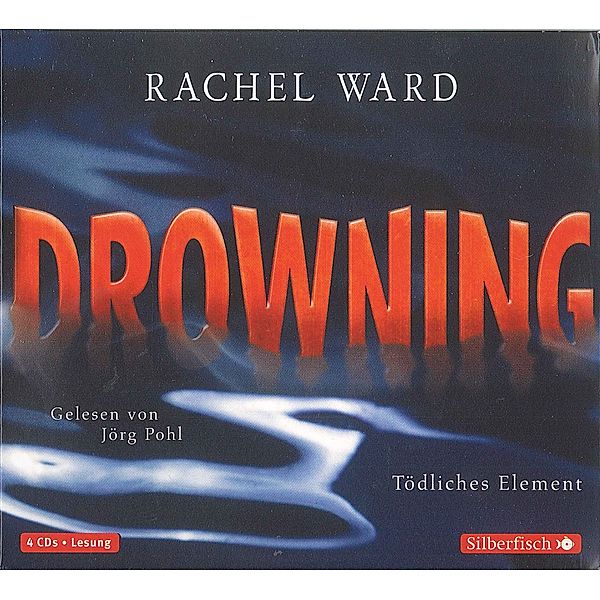 Drowning - Tödliches Element, 4 Audio-CDs, Rachel Ward