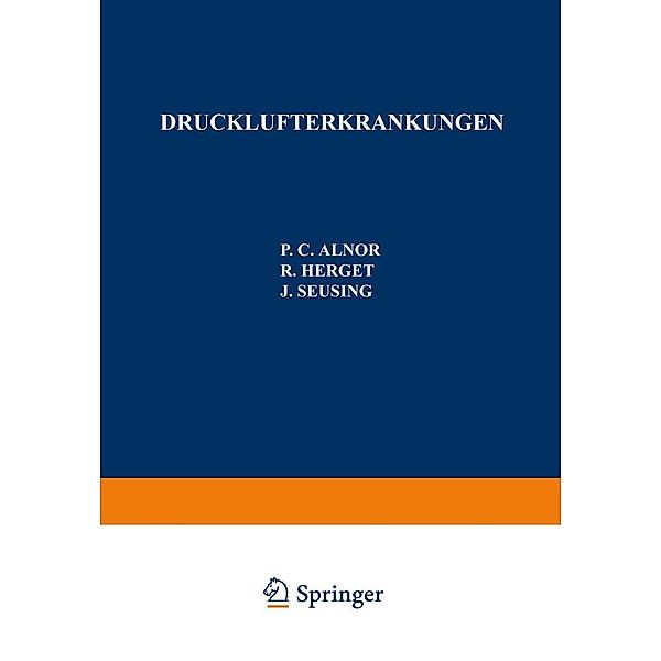 Drucklufterkrankungen, P. C. Alnor, R. Herget, J. Seusing