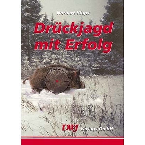 Drückjagd mit Erfolg, Norbert Klups