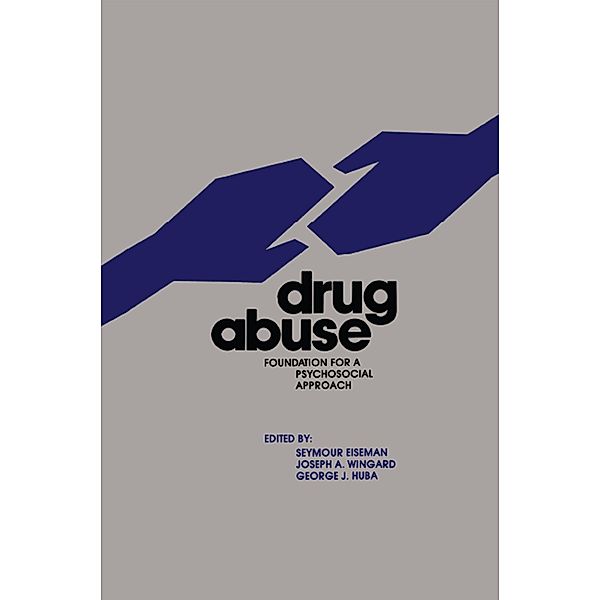 Drug Abuse, Seymour Eiseman, Joseph A Wingard, George J Huba