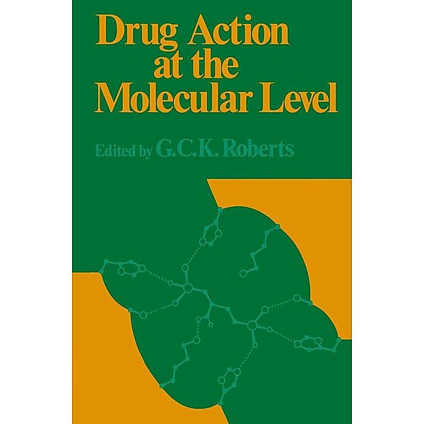 Drug Action at the Molecular Level / Biological Council Symposia on Drug Action