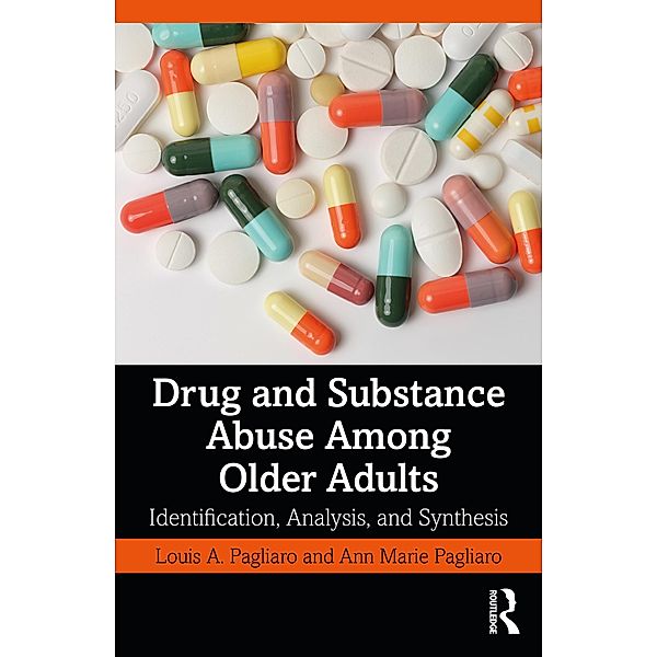 Drug and Substance Abuse Among Older Adults, Louis A. Pagliaro, Ann Marie Pagliaro