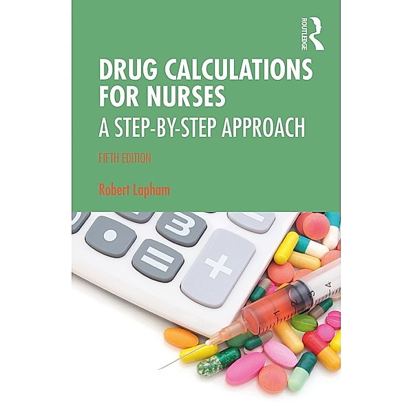 Drug Calculations for Nurses, Robert Lapham