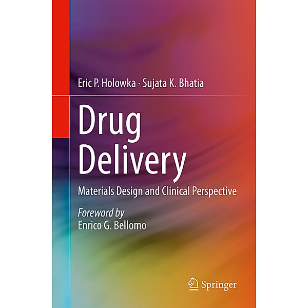 Drug Delivery, Eric P. Holowka, Sujata K. Bhatia