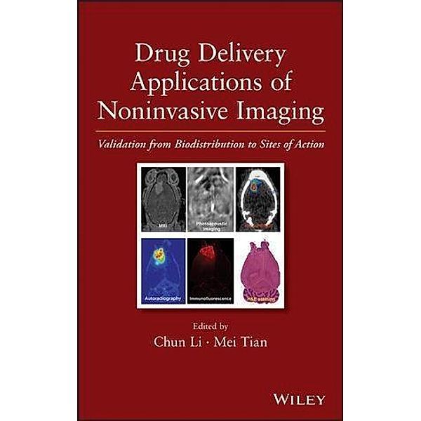 Drug Delivery Applications of Noninvasive Imaging, Chun Li, Mei Tian