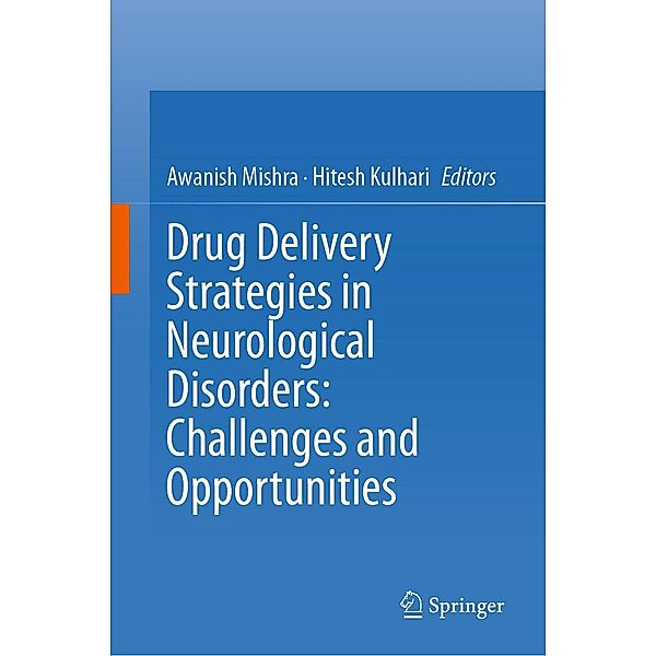 Drug Delivery Strategies in Neurological Disorders: Challenges and Opportunities