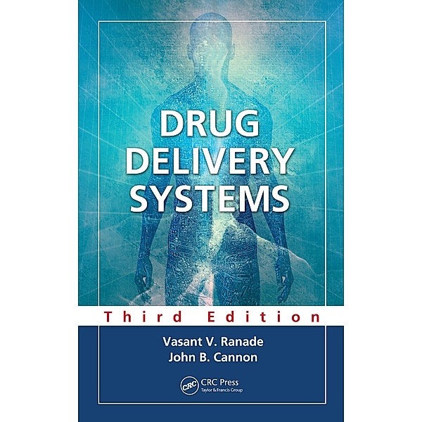 Drug Delivery Systems, Vasant V. Ranade, John B. Cannon