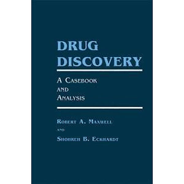 Drug Discovery, Robert A. Maxwell, Shohreh B. Eckhardt